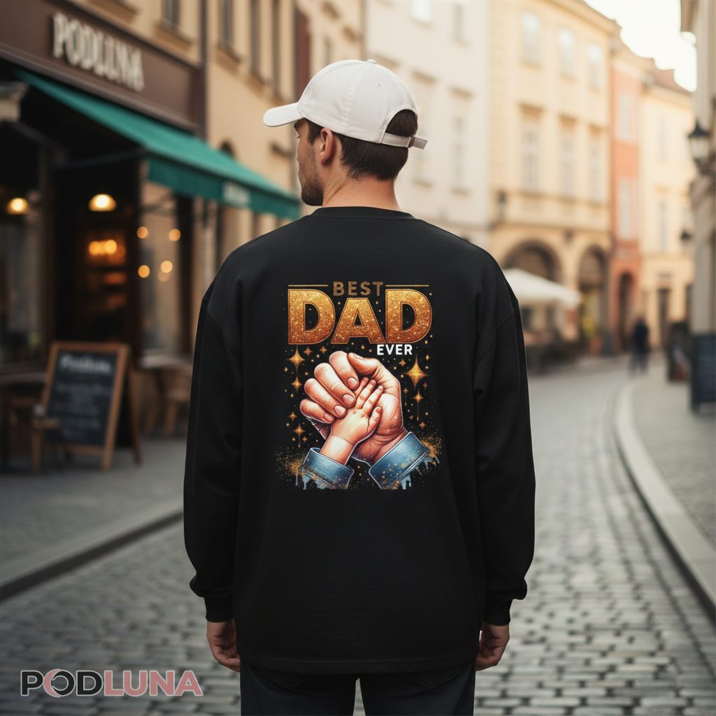 Best Dad Ever Sparkling Gold Hand Holding Long Sleeve Best Dad Ever Sparkling Gold Hand Holding Long Sleeve