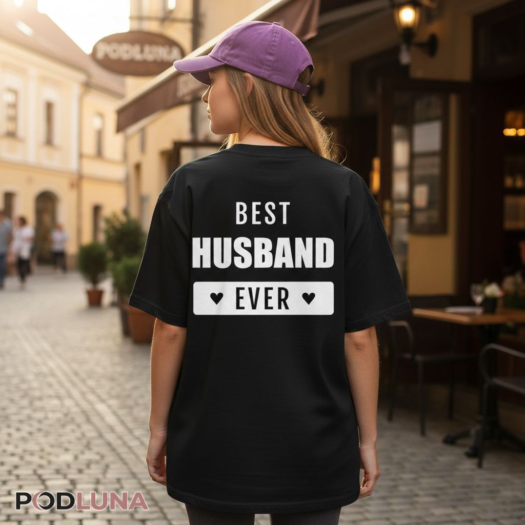 Best Husband Ever Valentine Shirt For Him