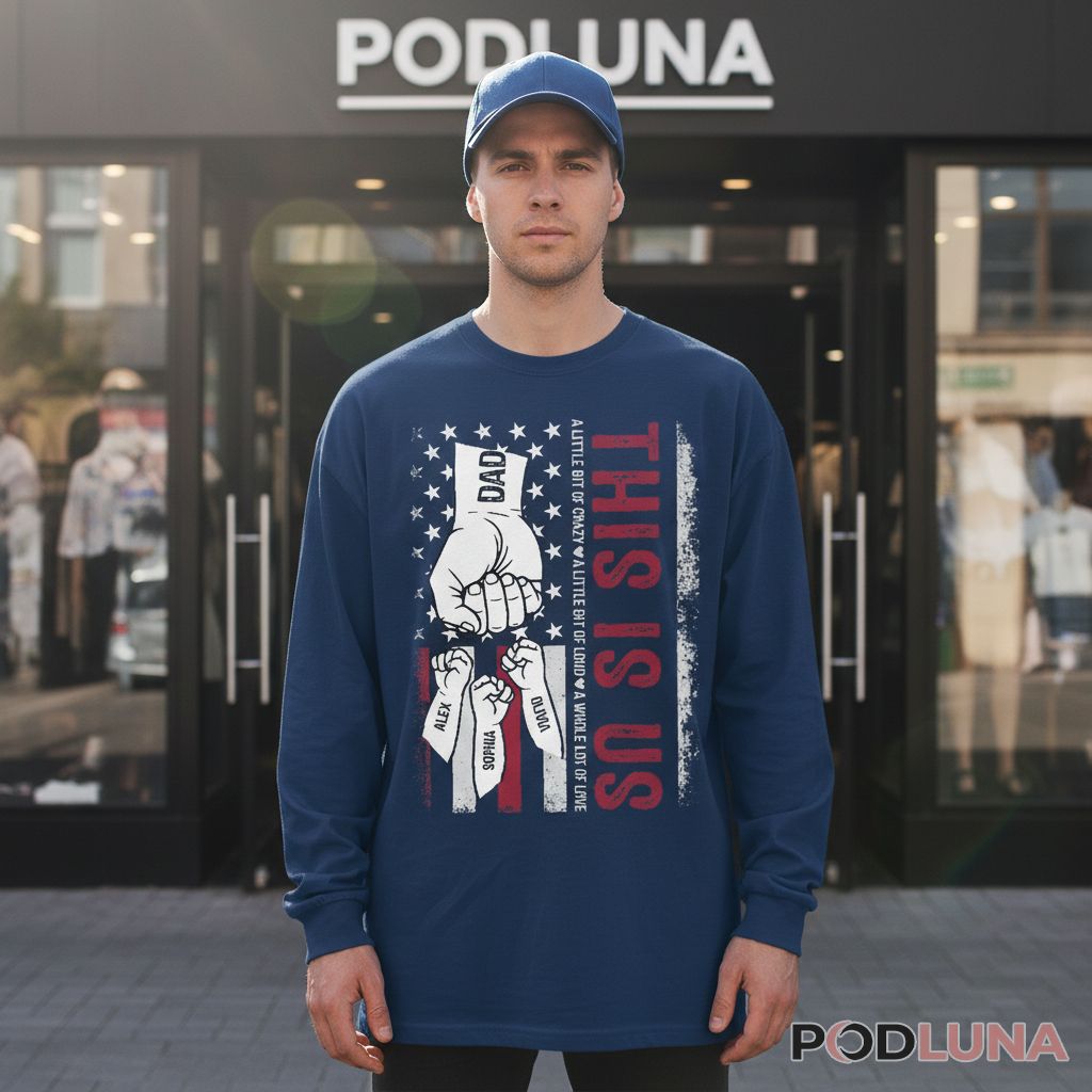 Custom Name Dad A Little Bit Of Crazy Loud Whole Lot Of Love Long Sleeve Custom Name Dad A Little Bit Of Crazy Loud Whole Lot Of Love Long Sleeve