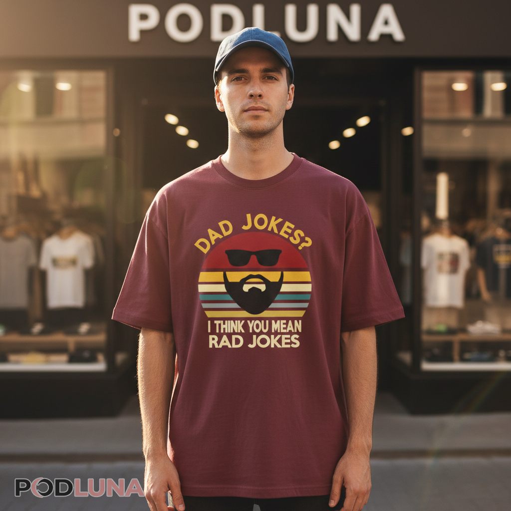 Dad Jokes I Think You Mean Rad Jokes Retro Sunglasses Shirt