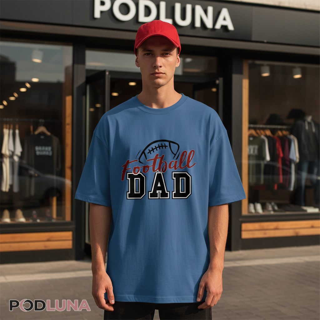 Football Dad Game Day Sports Fan Shirt