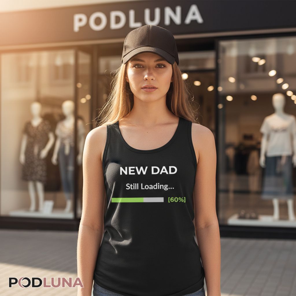 Funny New Dad Still Loading 60 Percent Progress Tanktop Funny New Dad Still Loading 60 Percent Progress Tanktop