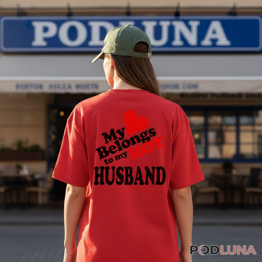 My Heart Belongs To My Hot Husband Valentines Day Shirt