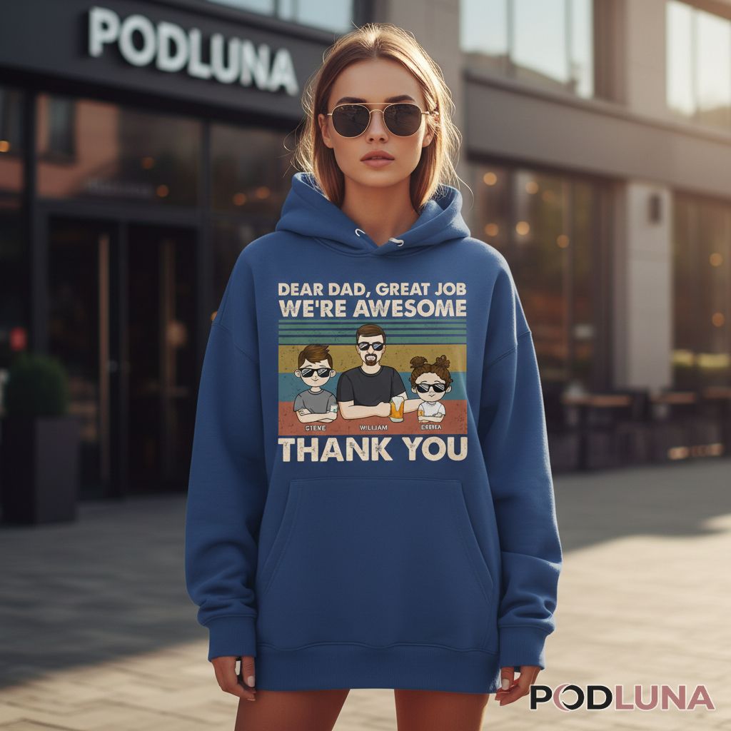 Personalized Dear Dad Great Job We Are Awesome Thank You Shirt Personalized Dear Dad Great Job We Are Awesome Thank You Shirt