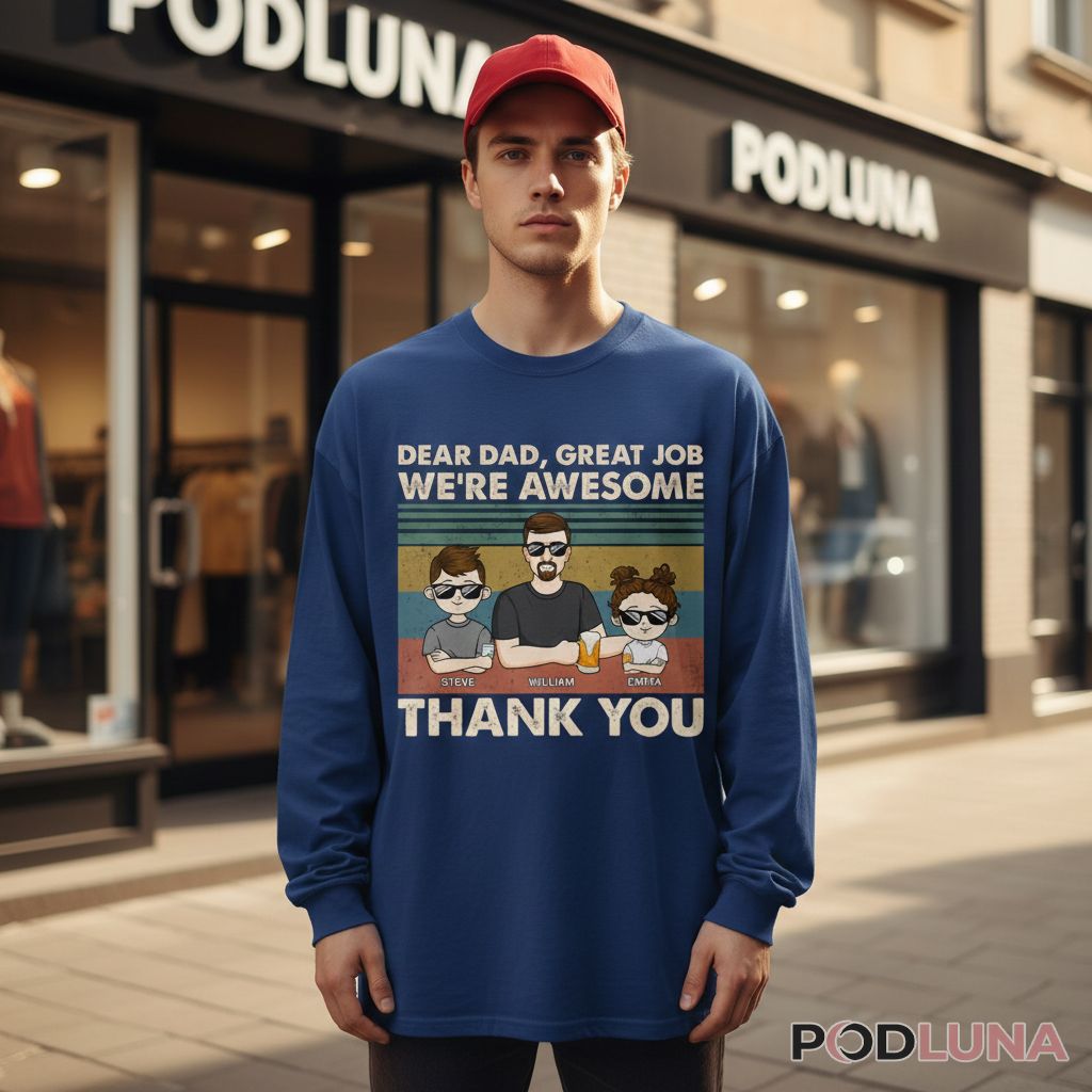 Personalized Dear Dad Great Job We Are Awesome Thank You Shirt Personalized Dear Dad Great Job We Are Awesome Thank You Shirt
