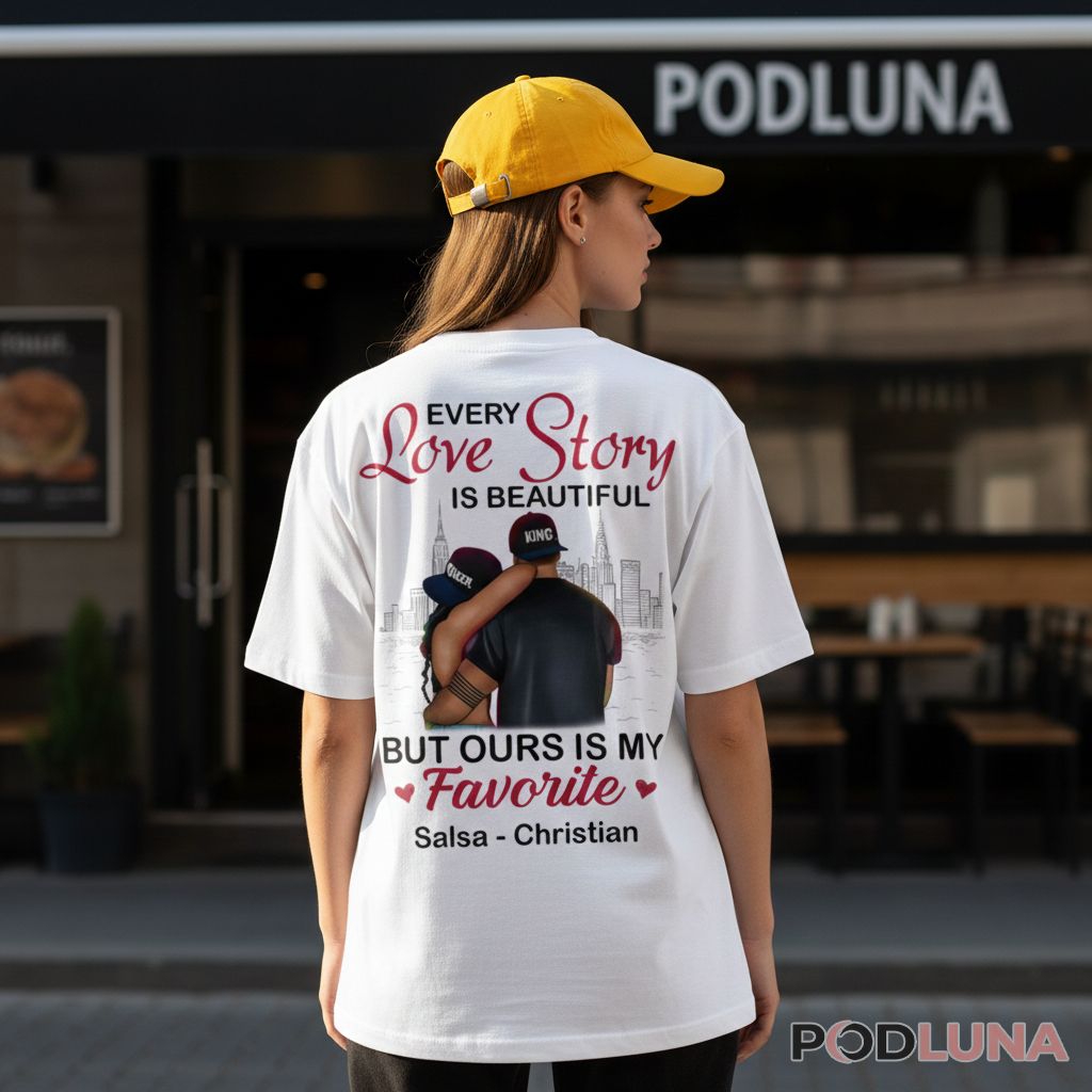 Personalized Every Love Story Is Beautiful But Ours Is My Favorite Couple Shirt