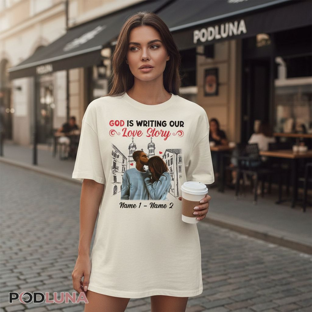 Personalized God Is Writing Our Love Story Religious Couple Shirt