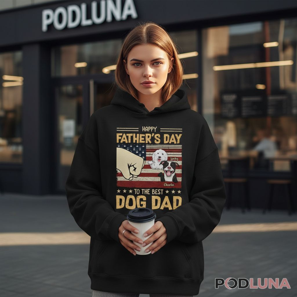 Personalized Happy Father's Day To The Best Dog Dad American Flag Hoodie Personalized Happy Father's Day To The Best Dog Dad American Flag Hoodie