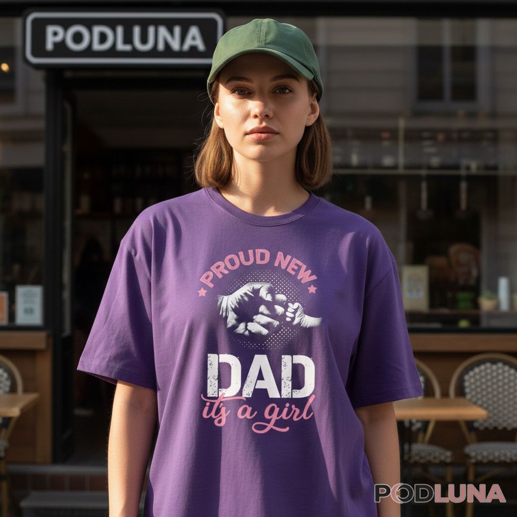 Proud New Dad It’s A Girl First Time Father Shirt