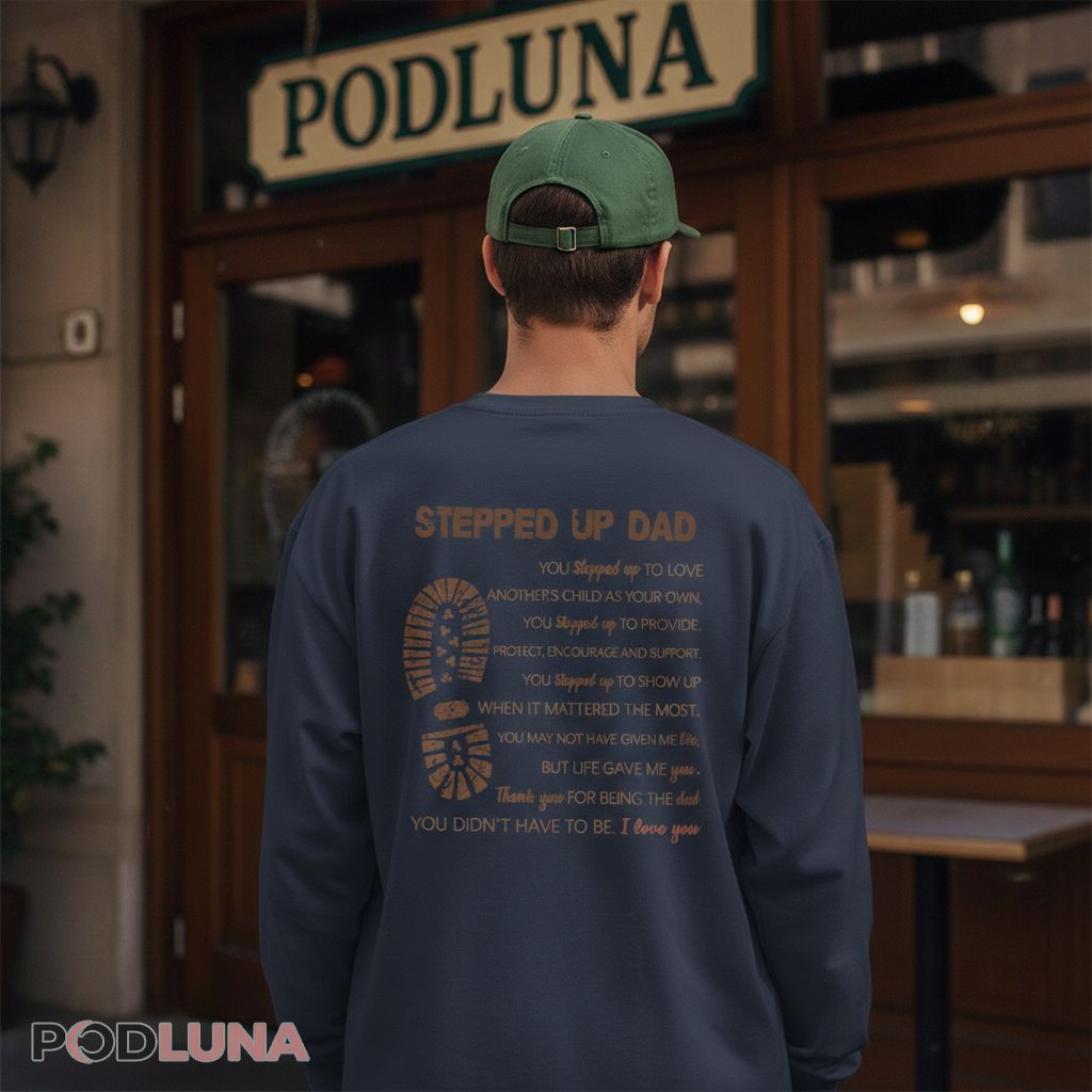 Stepped Up Dad Definition Bonus Father Appreciation Long Sleeve Stepped Up Dad Definition Bonus Father Appreciation Long Sleeve