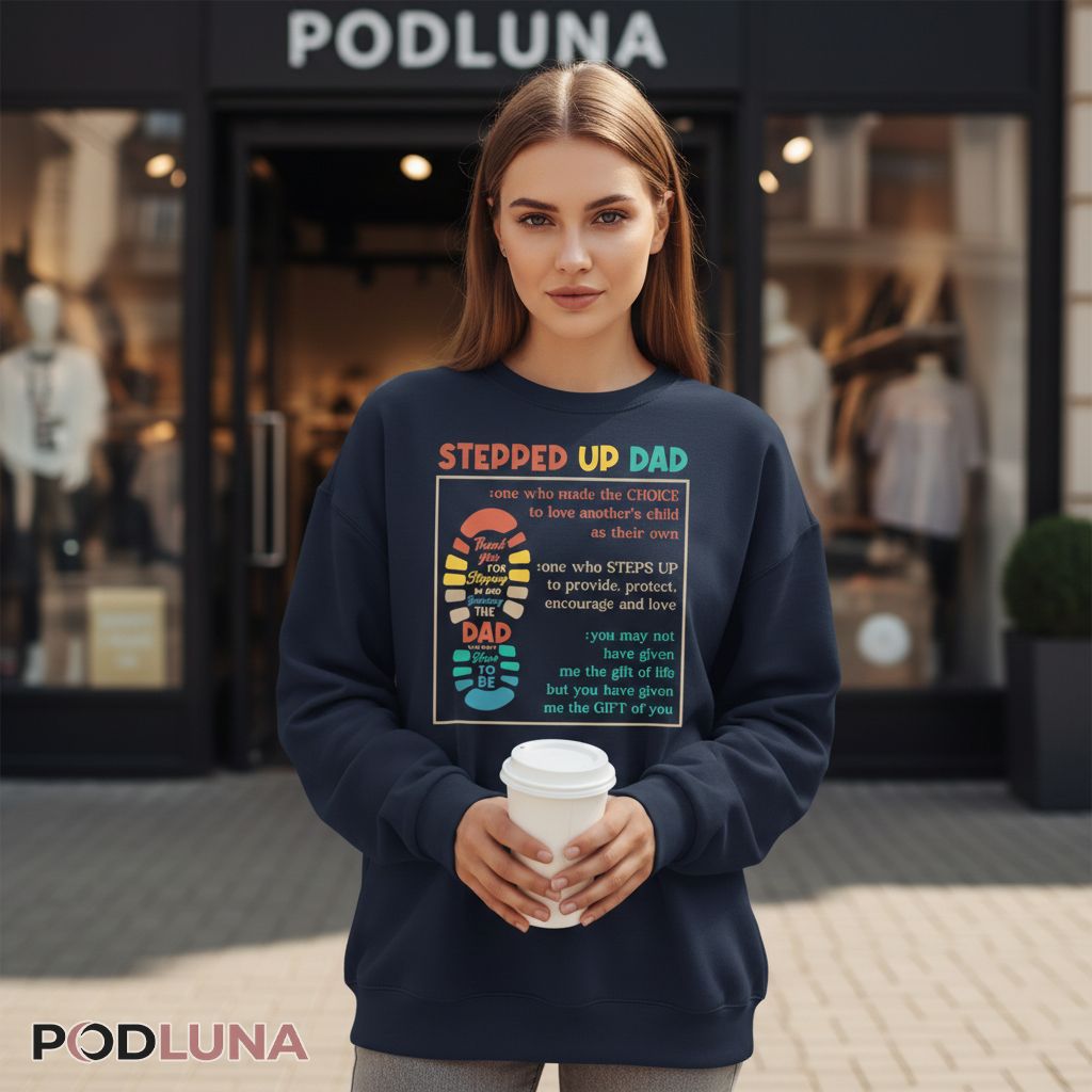 Stepped Up Dad Definition Meaning Stepdad Gift Long Sleeve Stepped Up Dad Definition Meaning Stepdad Gift Long Sleeve