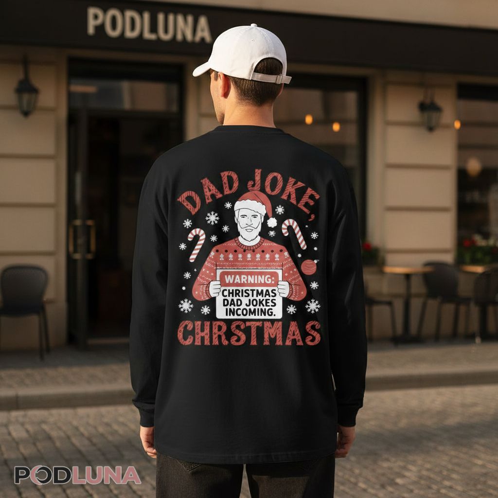 Warning Christmas Dad Jokes Incoming Funny Long Sleeve Warning Christmas Dad Jokes Incoming Funny Long Sleeve