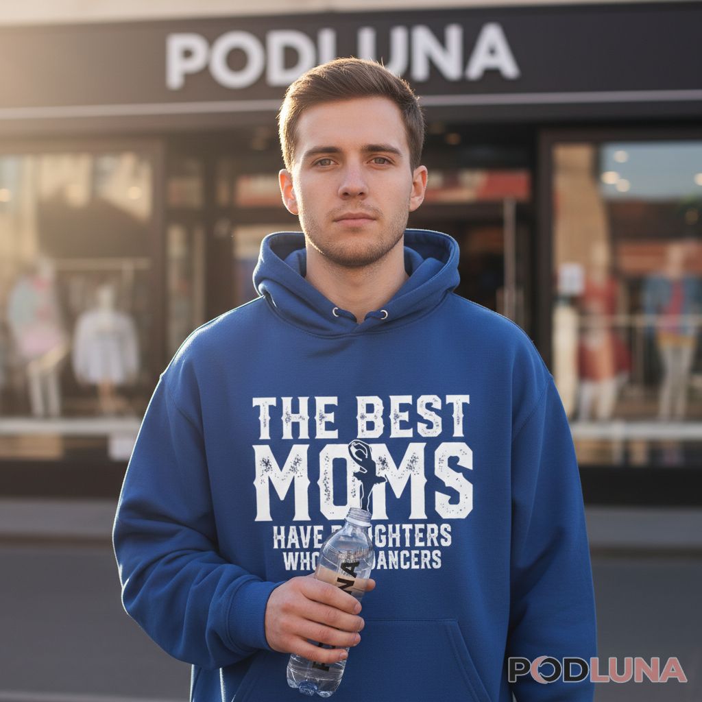 Dance Mom Gift For Mother Of A Ballerina Daughter Hoodie Dance Mom Gift For Mother Of A Ballerina Daughter Hoodie