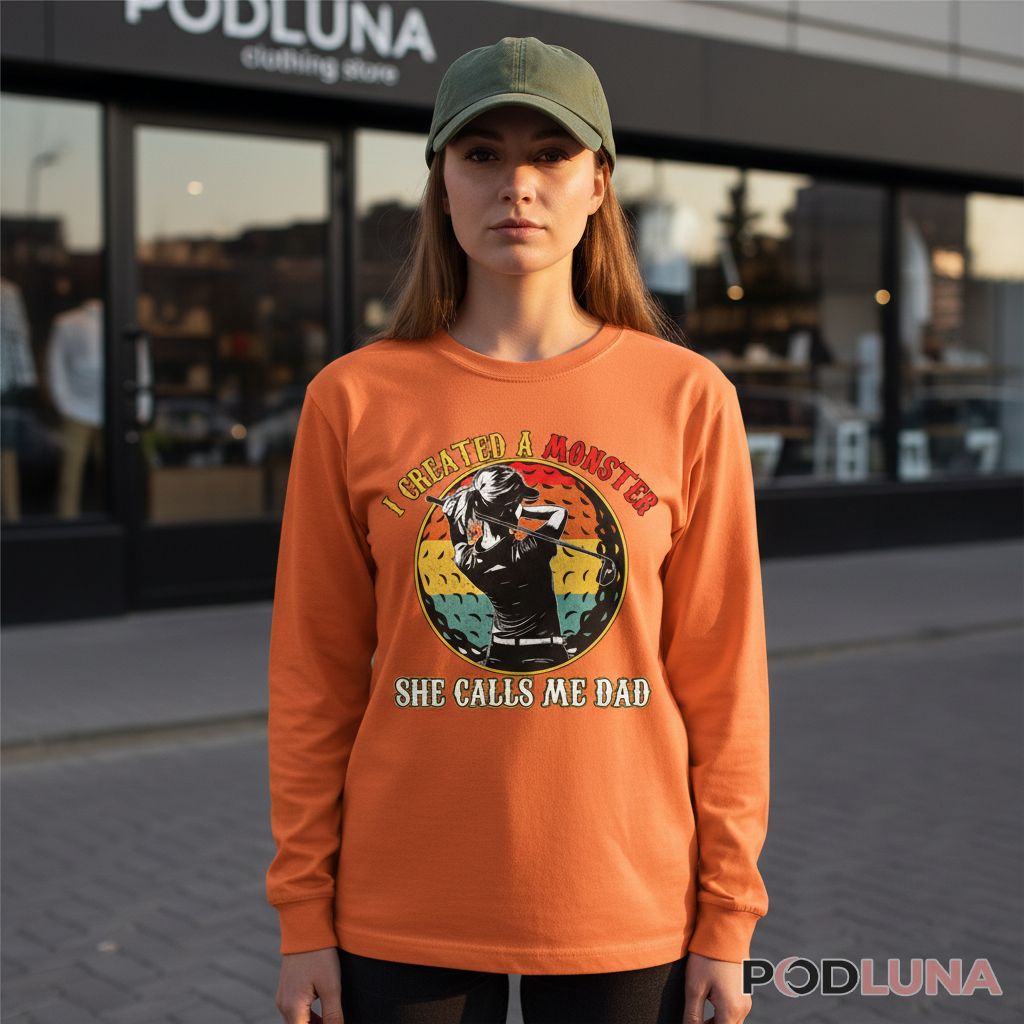Daughter Golfing Monster Sarcastic Golf Gift For Dad Long Sleeve Daughter Golfing Monster Sarcastic Golf Gift For Dad Long Sleeve