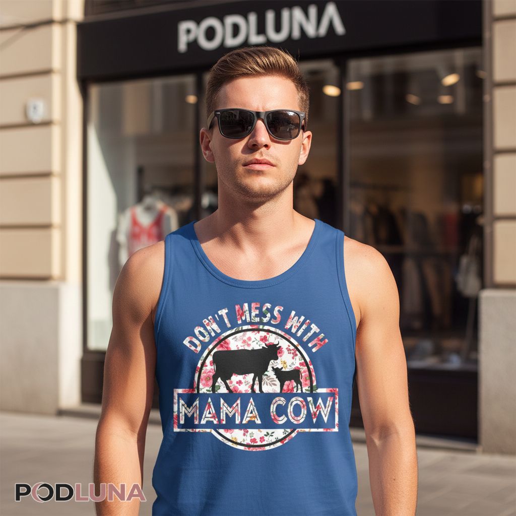 Don't Mess With Mama Cow Tanktop Don't Mess With Mama Cow Tanktop
