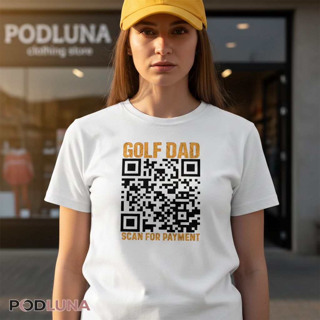 Funny Golf Dad Scan For Payment QR Code Shirt