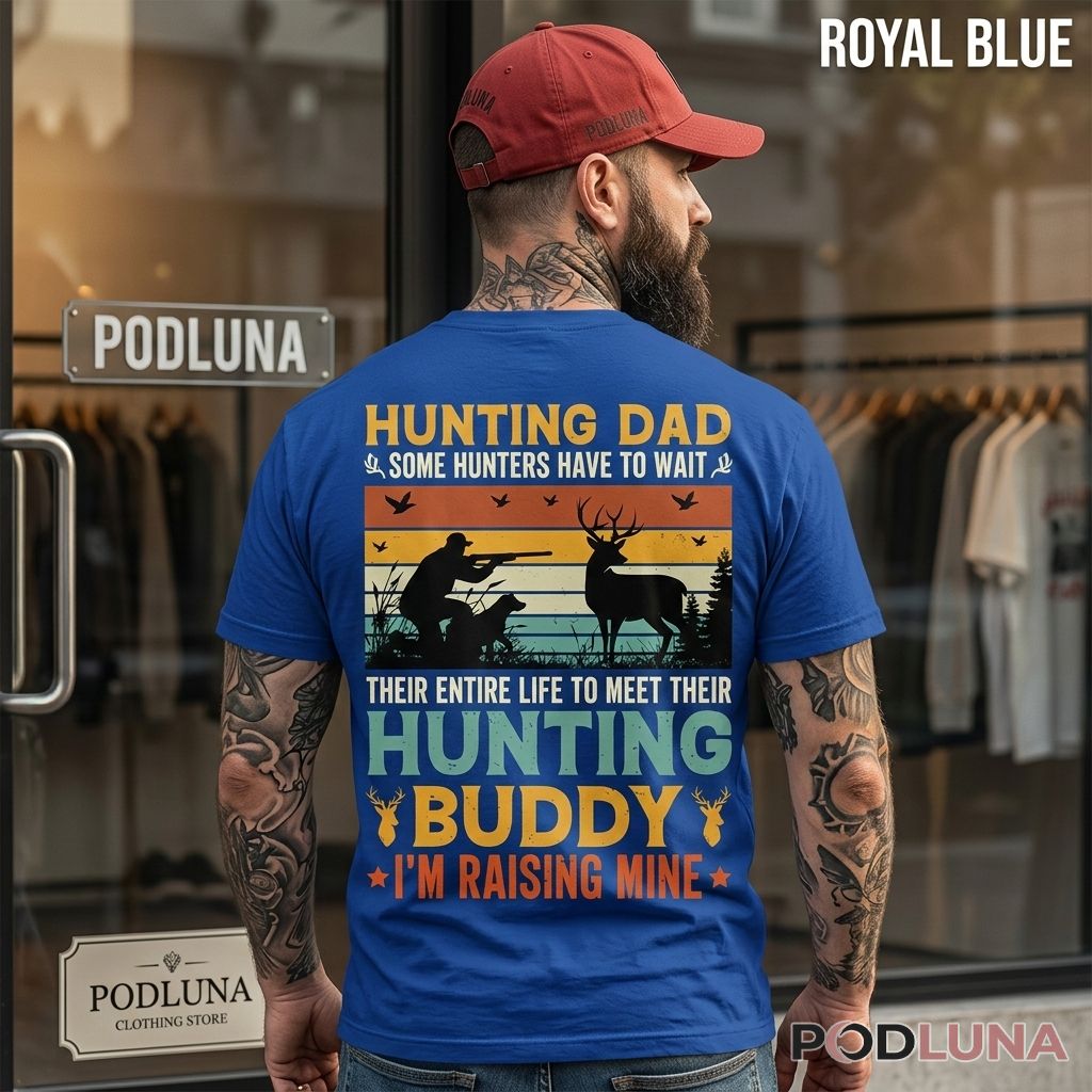 Hunting Dad Meeting My Hunting Buddy Raising Mine Shirt