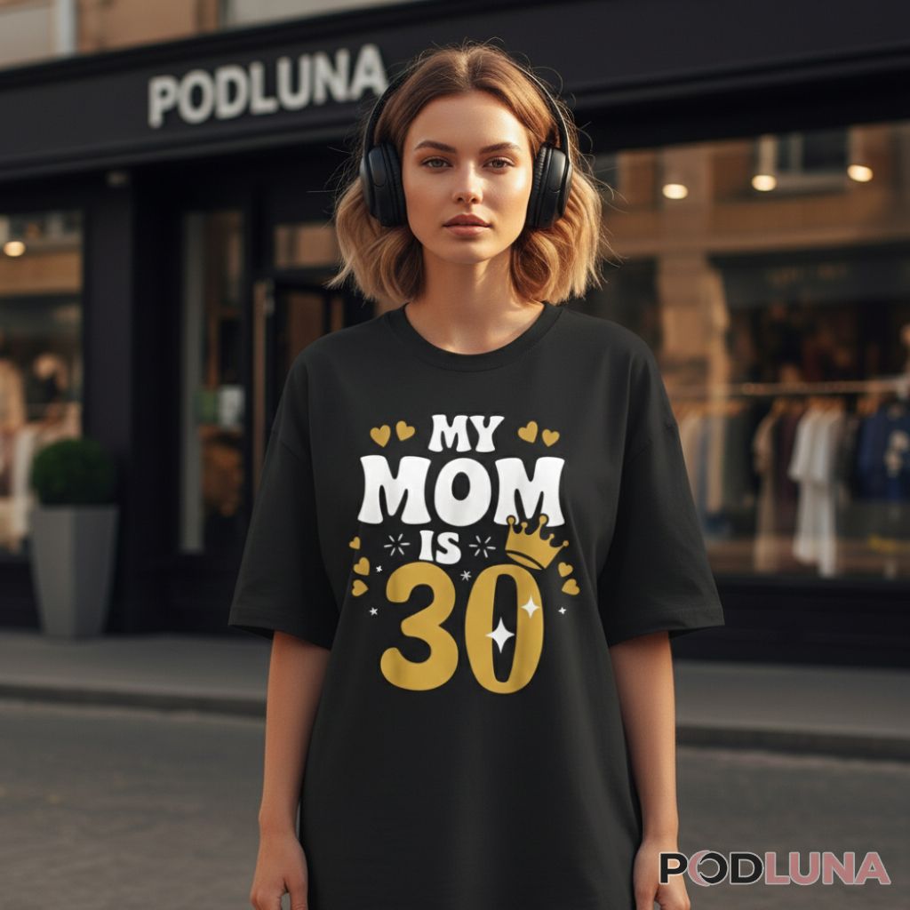 Mom 30th Birthday Matching Family Party Tee