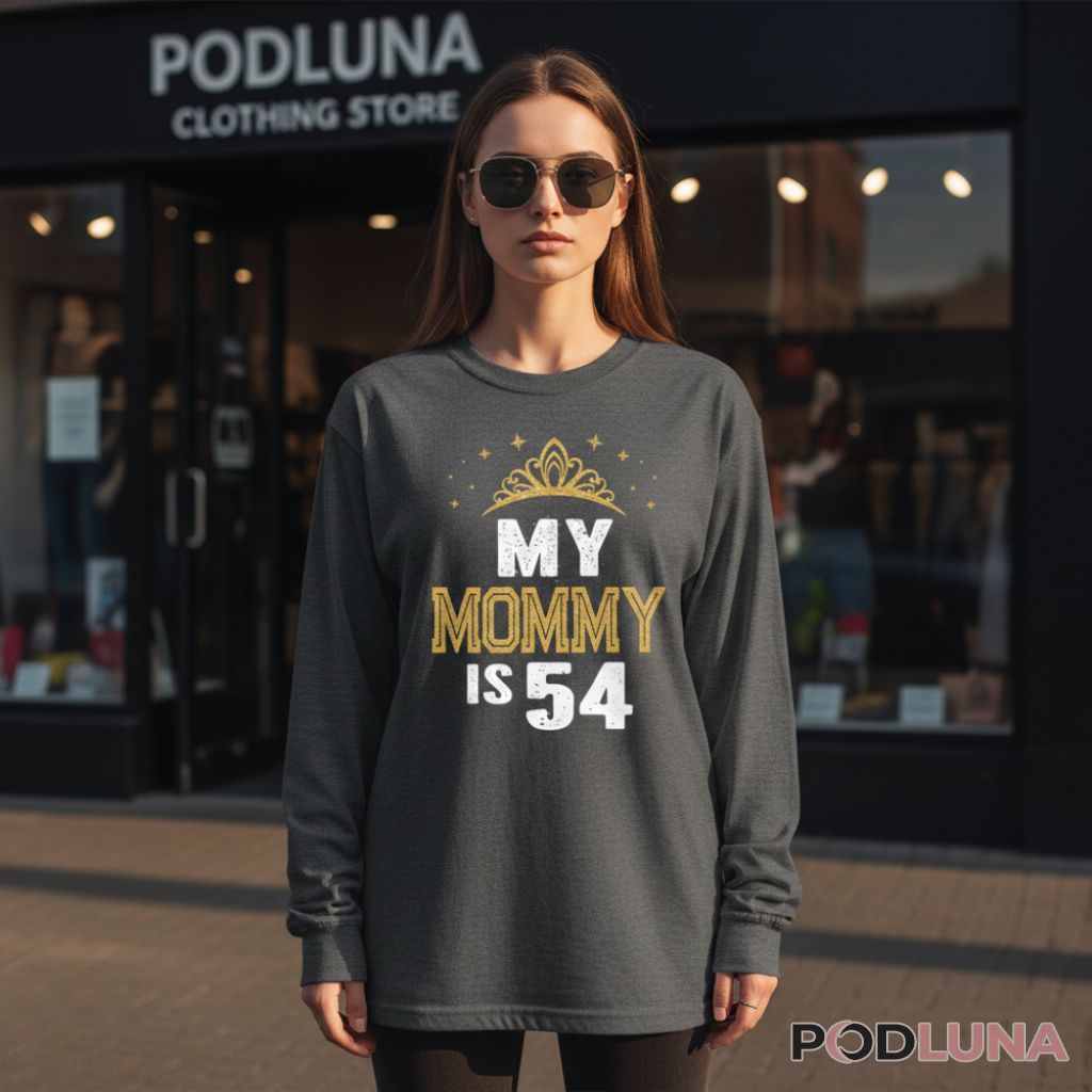 Mommy Fifty Four Years Old Birthday Long Sleeve Mommy Fifty Four Years Old Birthday Long Sleeve