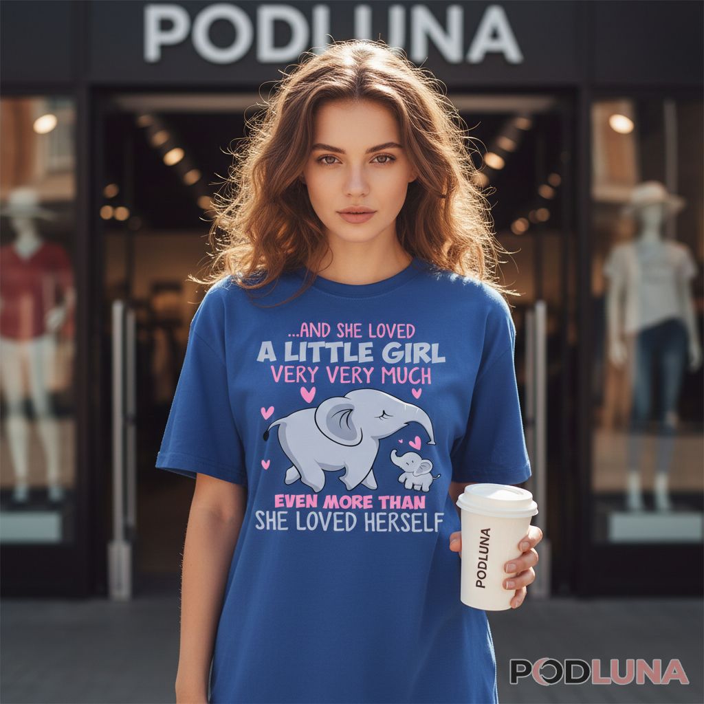 Mother and Daughter Elephant She Loved A Little Girl Very Much Shirt
