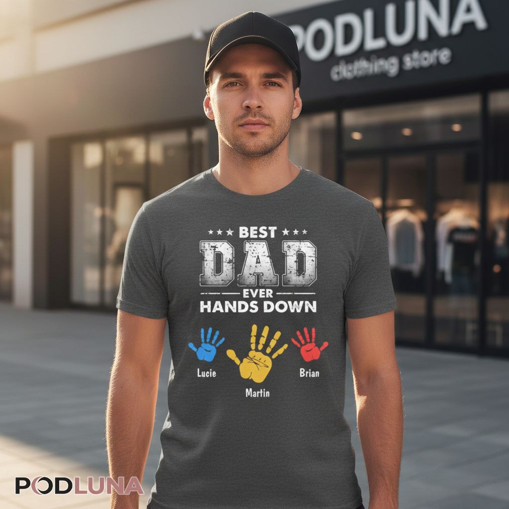 Personalized Best Dad Ever Hands Down Custom Kid Names Shirt