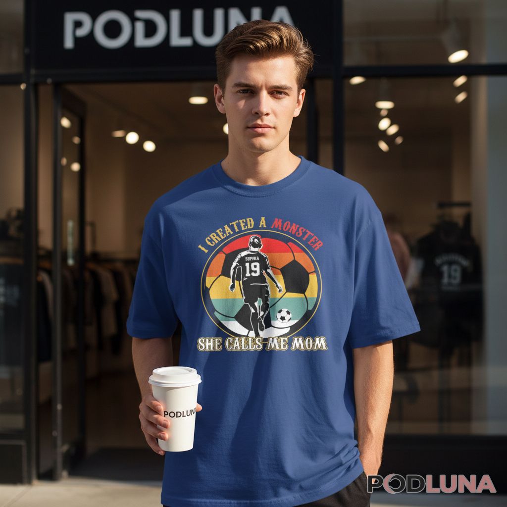 Personalized I Created A Monster She Calls Me Mom Soccer Shirt