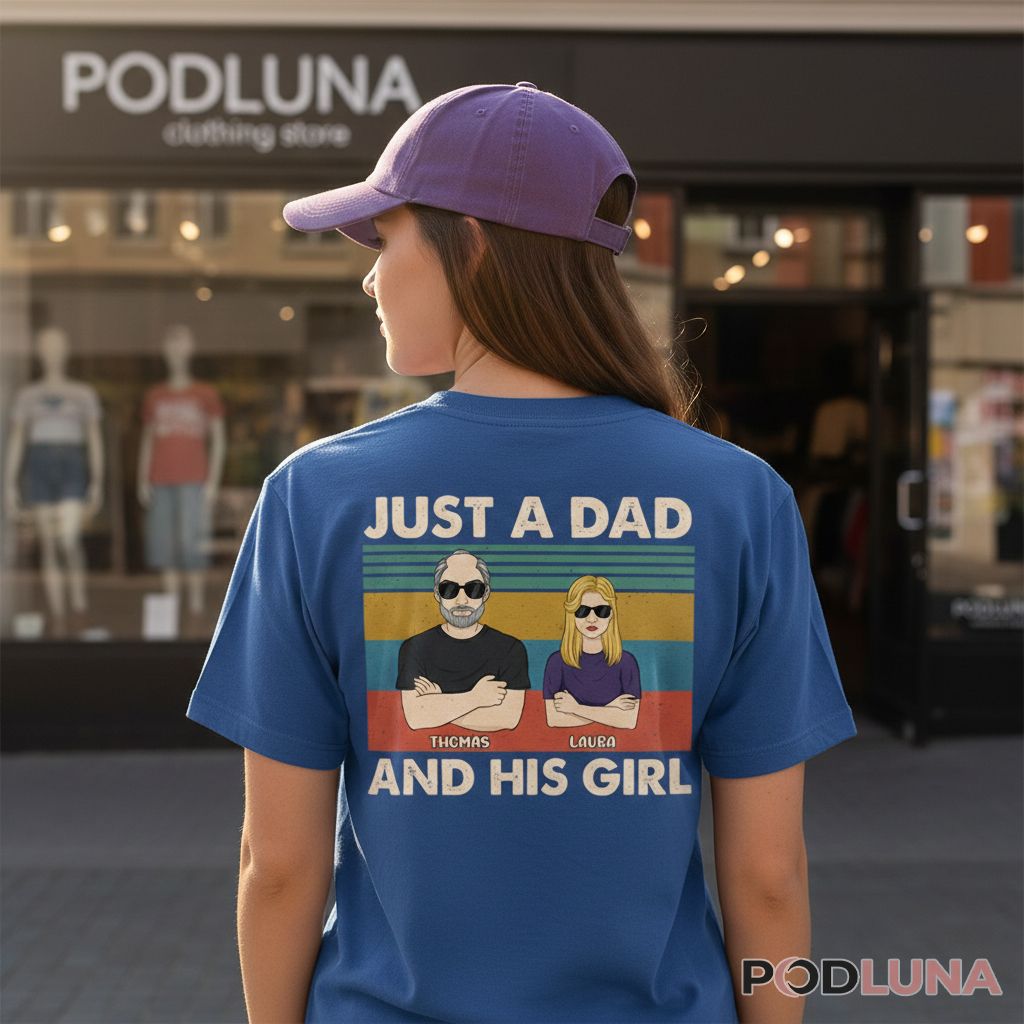 Personalized Just A Dad And His Girl Custom Name Shirt