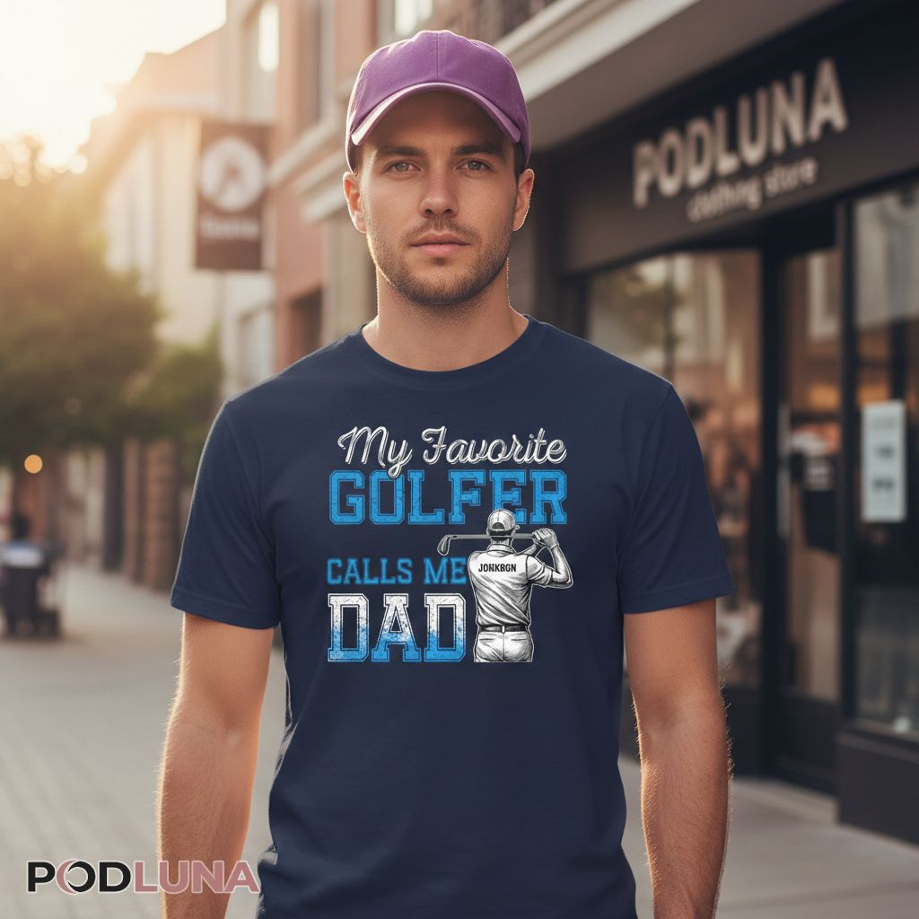 Personalized My Favorite Golfer Calls Me Dad Shirt