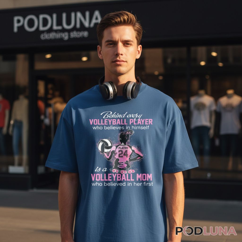 Personalized Volleyball Mom Gift For Women Who Believe In Their Daughter Shirt