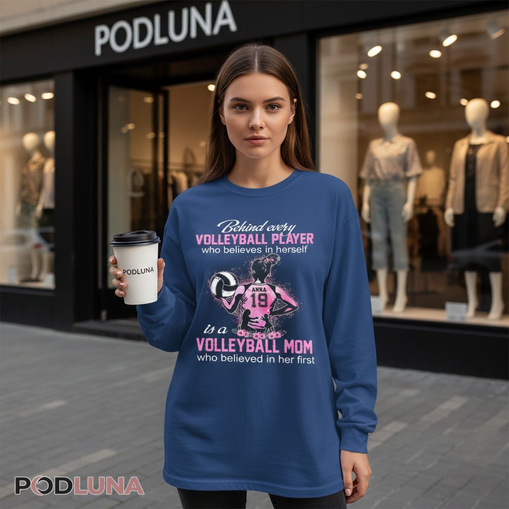 Personalized Volleyball Mom Gift For Women Who Believe In Their Daughter Long Sleeve Personalized Volleyball Mom Gift For Women Who Believe In Their Daughter Long Sleeve