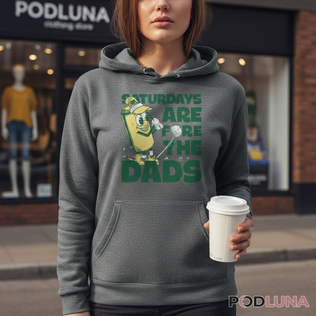 Saturdays Are Fore The Dads Funny Golf Pun Hoodie Saturdays Are Fore The Dads Funny Golf Pun Hoodie