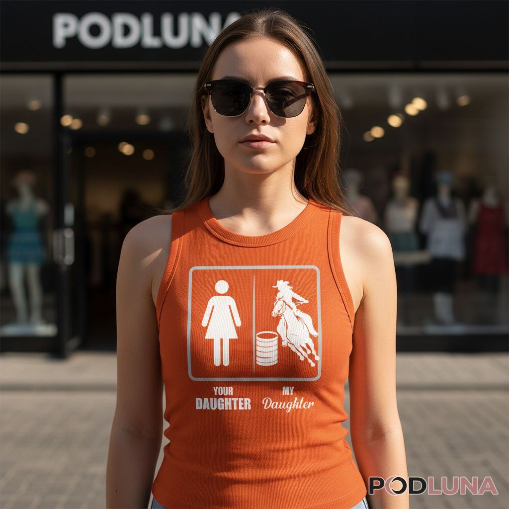 Your Daughter Vs My Daughter Barrel Racing Horse Tanktop Your Daughter Vs My Daughter Barrel Racing Horse Tanktop