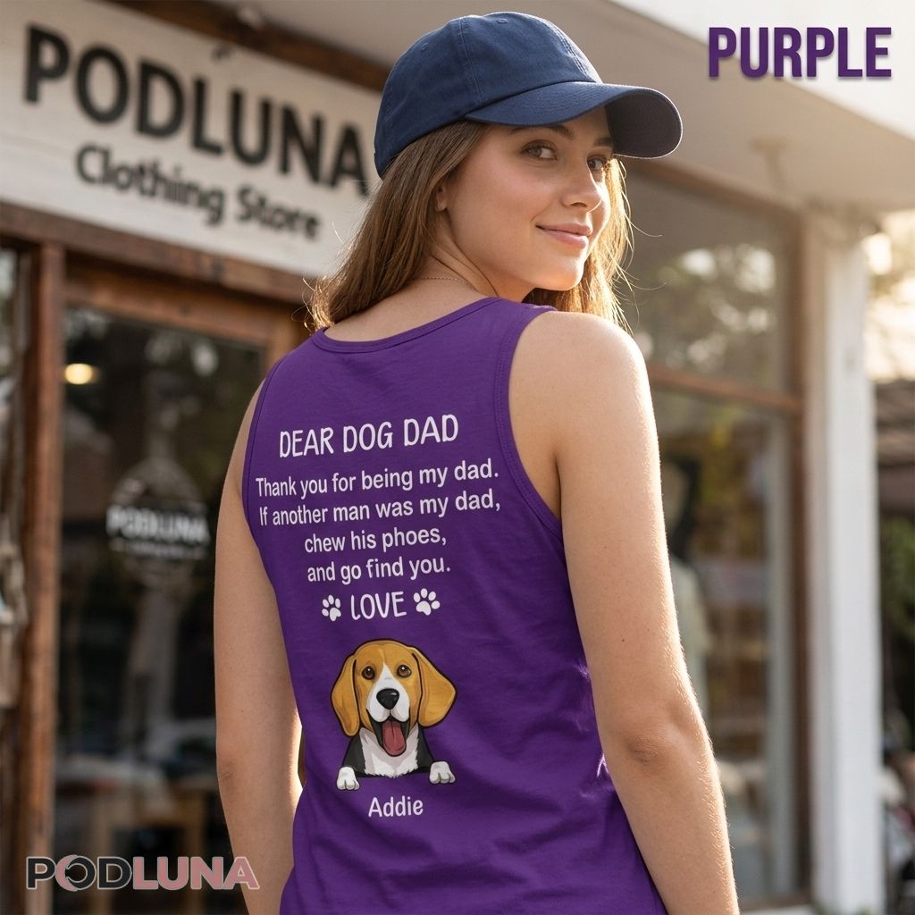 Dear Dog Dad If Another Man Was My Dad Custom Tanktop Dear Dog Dad If Another Man Was My Dad Custom Tanktop