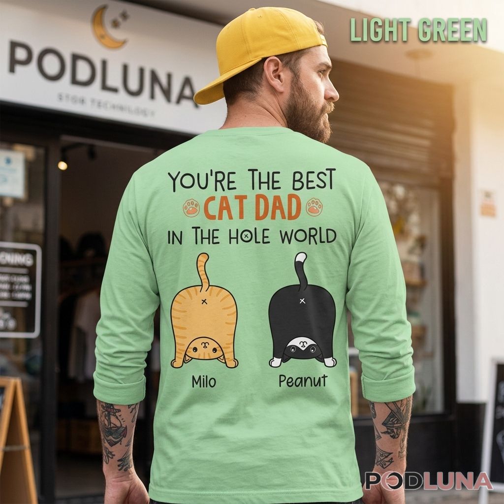 Personalized Cat Dad In The Hole World Funny Cat Long Sleeve Personalized Cat Dad In The Hole World Funny Cat Long Sleeve