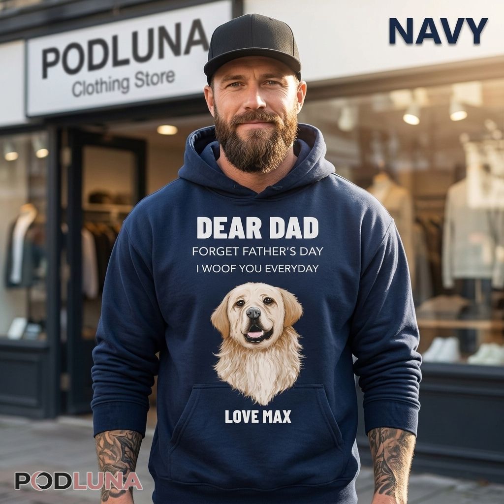 Personalized Golden Retriever Dad Hoodie Forget Father's Day I Woof You Everyday Personalized Golden Retriever Dad Hoodie Forget Father's Day I Woof You Everyday