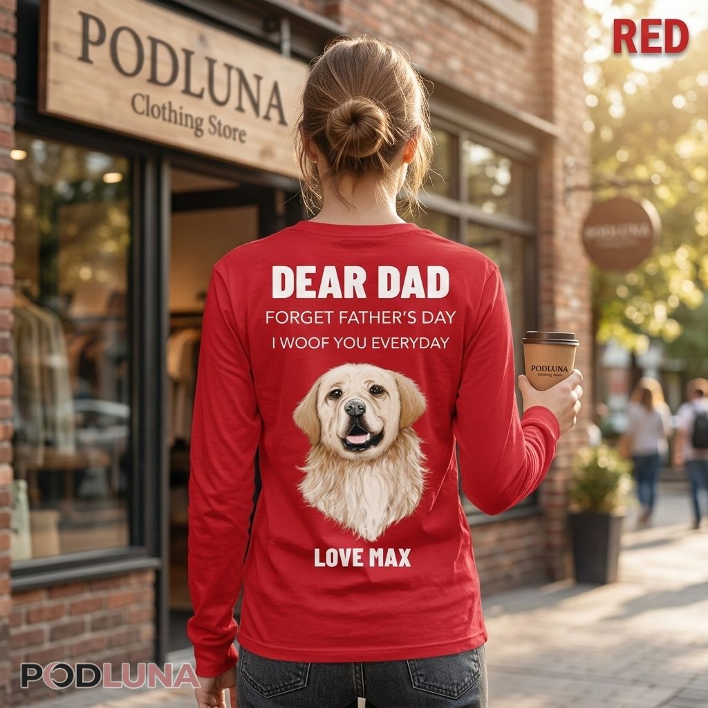Personalized Golden Retriever Dad Long Sleeve Forget Father's Day I Woof You Everyday Personalized Golden Retriever Dad Long Sleeve Forget Father's Day I Woof You Everyday