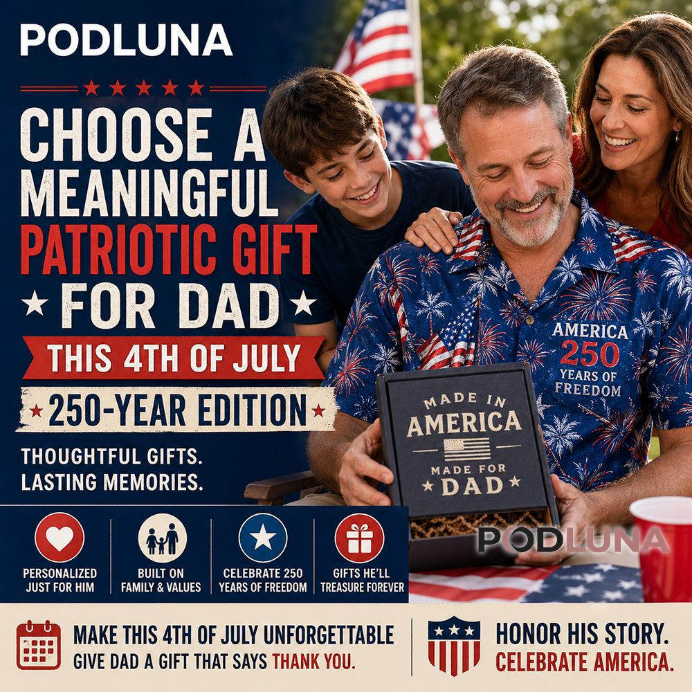 How to Choose a Meaningful Patriotic Gift for Dad This 4th of July (250-Year Edition)2