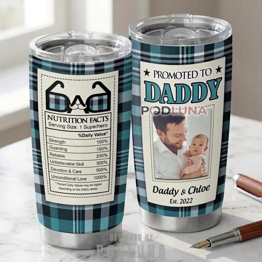 Custom Photo New Daddy Tumbler Promoted To Nutrition Facts Plaid