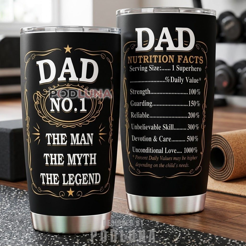 Dad No1 The Man The Myth The Legend Nutrition Facts Tumbler
