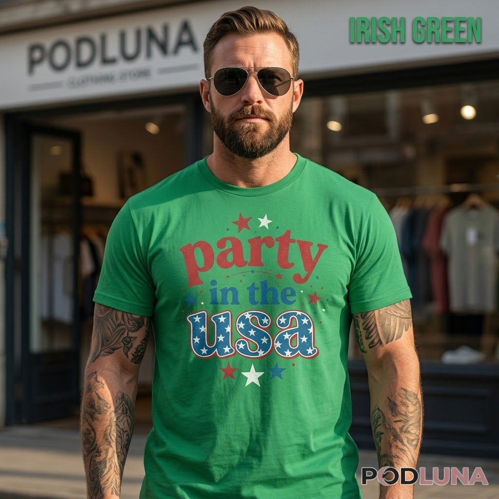 Party In The USA 4th Of July Patriotic Independence Day Shirt