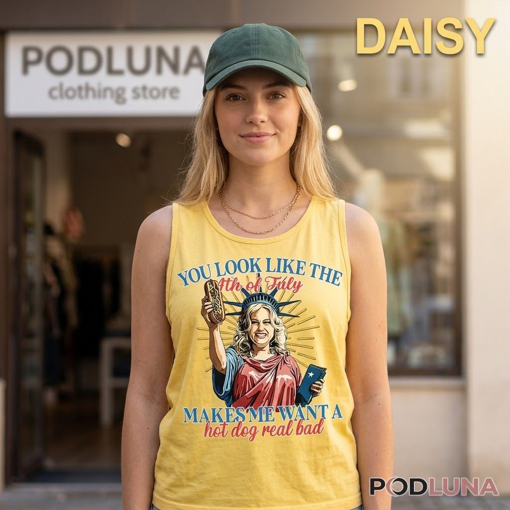 You Look Like The 4th Of July Makes Me Want A Hot Dog Real Bad Tanktop You Look Like The 4th Of July Makes Me Want A Hot Dog Real Bad Tanktop