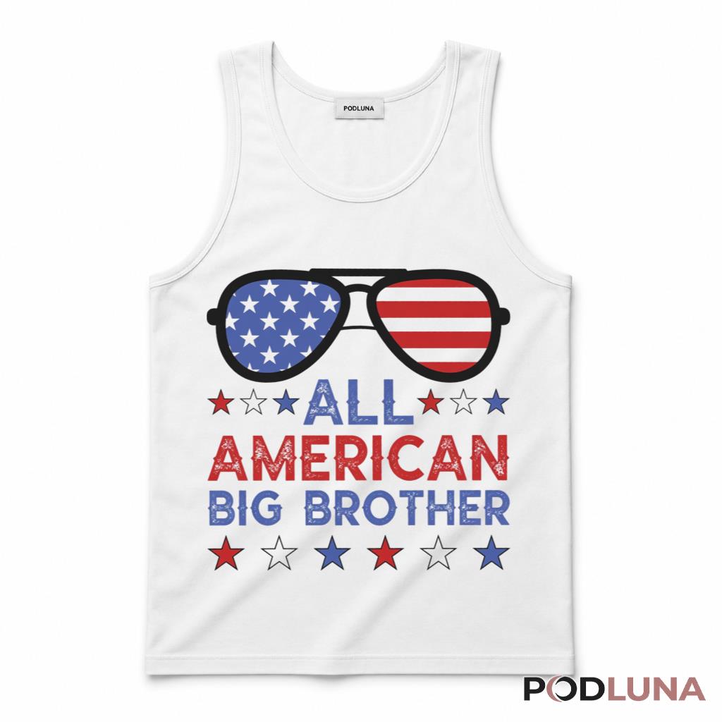 All American Big Brother Patriotic 4th Of July Tank Top All American Big Brother Patriotic 4th Of July Tank Top