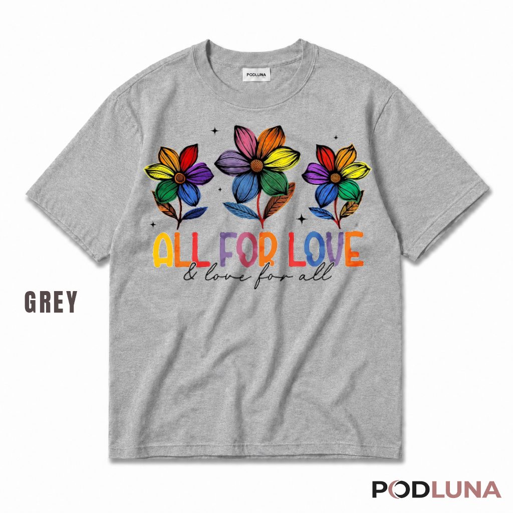 All For Love And Love For All Rainbow Flower T-Shirt
