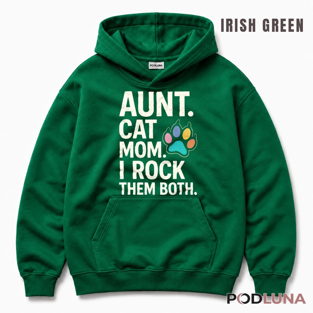 Aunt Cat Mom I Rock Them Both Funny Cat Lover Auntie Hoodie Aunt Cat Mom I Rock Them Both Funny Cat Lover Auntie Hoodie