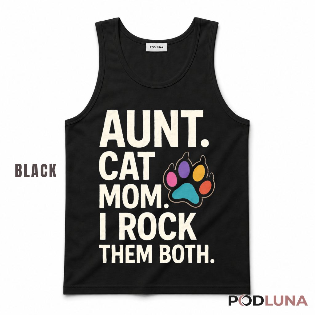 Aunt Cat Mom I Rock Them Both Funny Cat Lover Auntie Tank Top Aunt Cat Mom I Rock Them Both Funny Cat Lover Auntie Tank Top