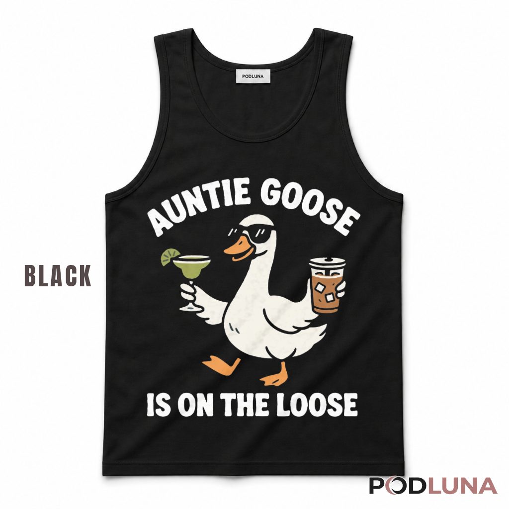 Auntie Goose Is On The Loose Funny Duck Drinking Aunt Tank Top Auntie Goose Is On The Loose Funny Duck Drinking Aunt Tank Top