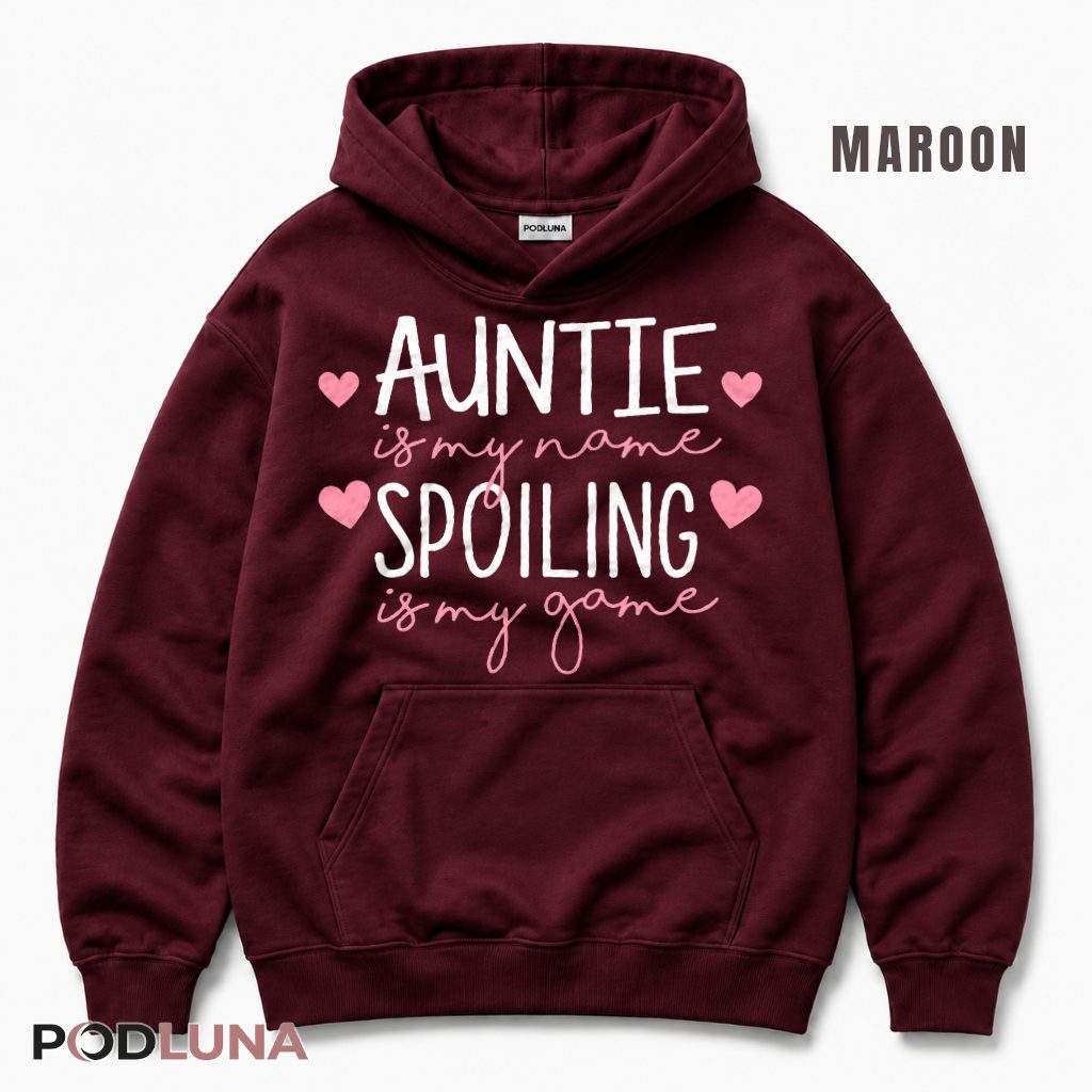 Auntie Is My Name Spoiling Is My Game Cute Niece Nephew Hoodie Auntie Is My Name Spoiling Is My Game Cute Niece Nephew Hoodie