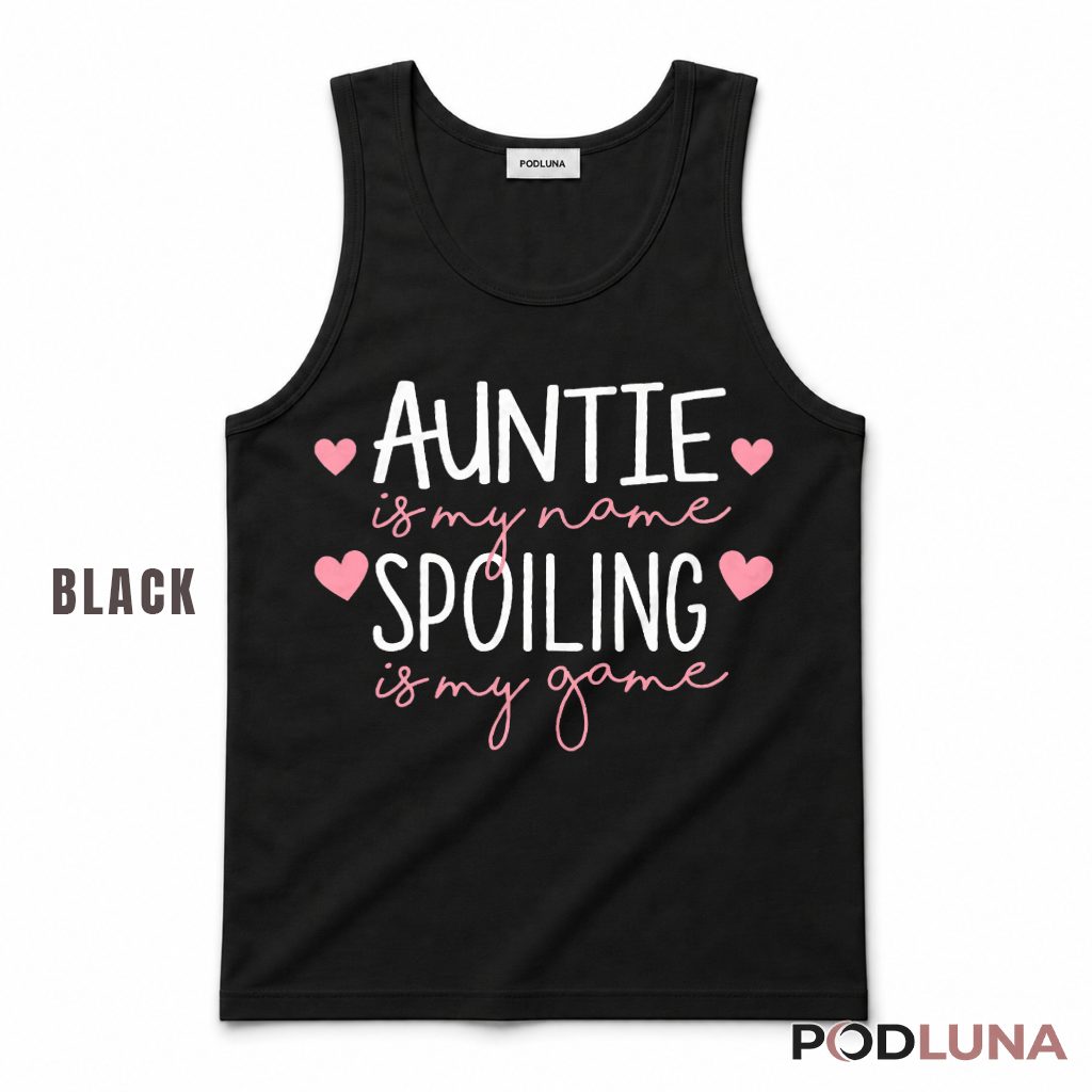 Auntie Is My Name Spoiling Is My Game Cute Niece Nephew Tank Top Auntie Is My Name Spoiling Is My Game Cute Niece Nephew Tank Top