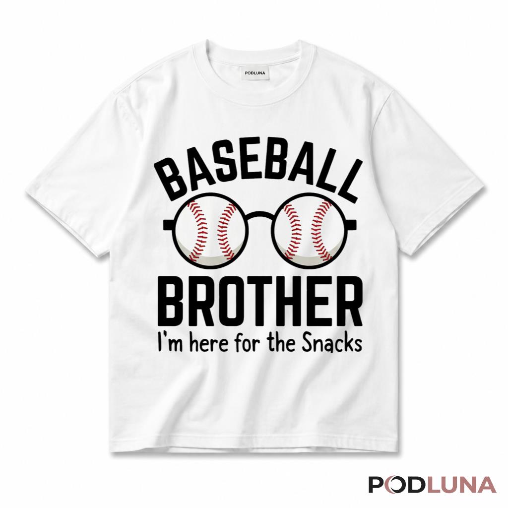 Baseball Brother Im Here For The Snacks Funny Sports Sibling T-Shirt