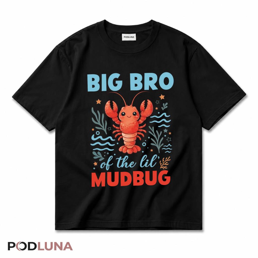 Big Bro Of The Lil Mudbug Cute Lobster Cajun Brother T-Shirt